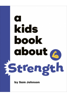 A Kids Book About Strength - Humanitas