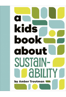 A Kids Book About Sustainability - Humanitas