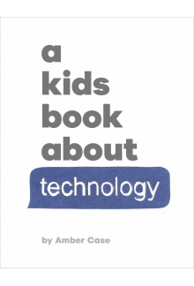 A Kids Book About Technology - Humanitas