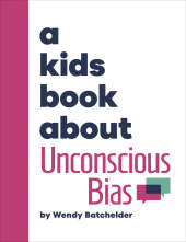 A Kids Book About Unconscious Bias - Humanitas