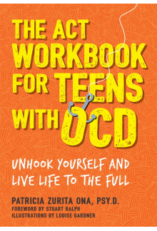 ACT Workbook for Teens with OCD - Humanitas