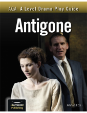 AQA A Level Drama Play Guide: Antigone - Humanitas