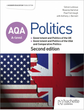 AQA A-level Politics: Government and Politics of the UK, Government and Politics of the USA and Comparative Politics Second Edition - Humanitas