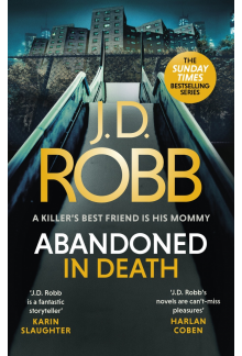 Abandoned in Death: An Eve Dallas thriller (In Death 54) - Humanitas
