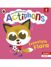 Actiphons Level 1 Book 19 Freestyle Flora - Humanitas