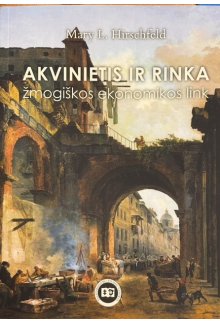 Akvinietis ir rinka: žmogiškosios ekonomikos link - Humanitas