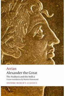 Alexander the Great: the Anabasis and the Indica - Humanitas