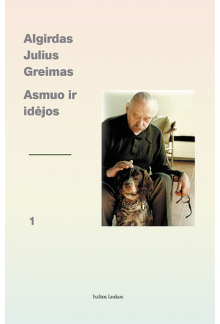 Algirdas Julius Greimas.Asmuo ir idėjos 1 dalis - Humanitas