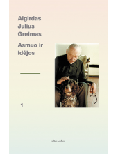 Algirdas Julius Greimas.Asmuo ir idėjos 1 dalis - Humanitas