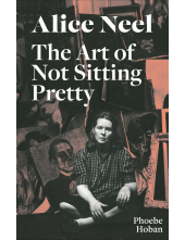 Alice Neel: The Art of Not Sitting Pretty - Humanitas