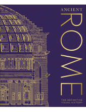 Ancient Rome: The Definitive Visual History - Humanitas