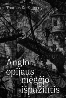 Anglo opijaus mėgėjo išpažintis - Humanitas