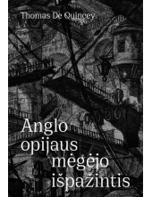 Anglo opijaus mėgėjo išpažintis - Humanitas