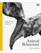 Animal Behaviour: Stories of Instinct, Intelligence and Adaptation - Humanitas