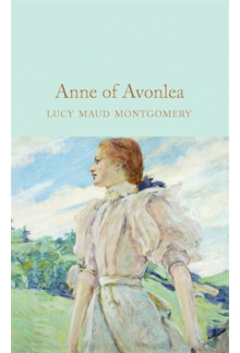 Anne of Avonlea (Macmillan Collector's Library) - Humanitas