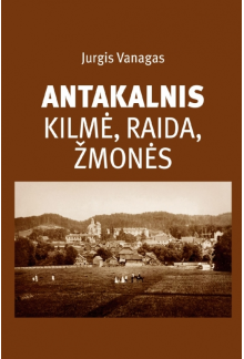 Antakalnis : kilmė, raida, žmonės - Humanitas
