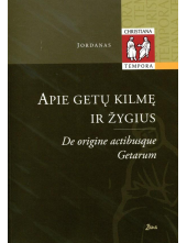Apie getų kilmę ir žygius. Deorigine actibusque Getarum - Humanitas