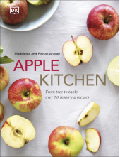 Apple Kitchen: From Tree to Table – Over 70 Inspiring Recipes - Humanitas
