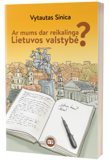 Ar mums dar reikalinga Lietuvos valstybė? - Humanitas