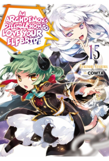 Archdemon's Dilemma: How to Love Your Elf Bride: Volume 15 (Light Novel) - Humanitas