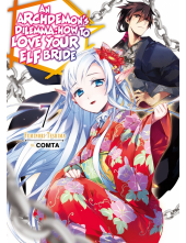 Archdemon's Dilemma: How to Love Your Elf Bride: Volume 7 (Light Novel) - Humanitas