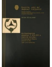 Archeologiniai objektai ir XIXXXI a. meninė kūryba - Humanitas