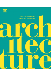 Architecture: The Definitive Visual History - Humanitas