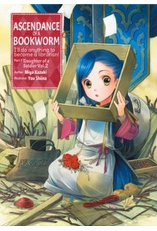 Ascendance of a Bookworm: Part 1 Volume 2 (Light Novel) - Humanitas