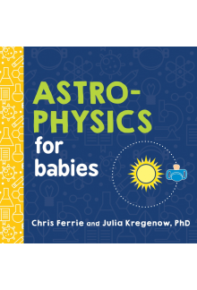 Astrophysics for Babies - Humanitas