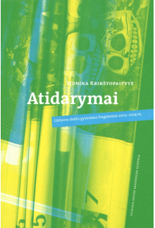 Atidarymai. Lietuvos dailės gyvenimo fragmentai 2005-2014 m. - Humanitas