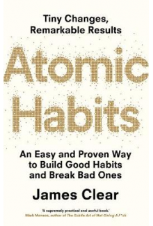 Atomic Habits: An Easy and Proven Way to Build Good Habits - Humanitas