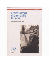 Atsiminimai,dienoraštis, laiškai. Petras Kiaulėnas - Humanitas
