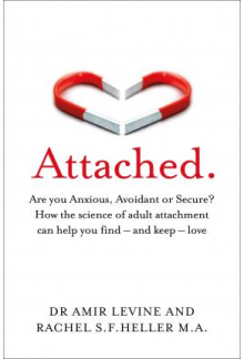 Attached.  Are you Anxious, Avoidant or Secure? How the science of adult attachment can help you find - and keep - love - Humanitas