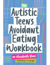 Autistic Teen's Avoidant Eating Workbook - Humanitas