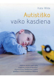 Autistiško vaiko kasdiena - Humanitas