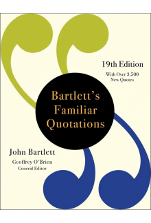 Bartlett's Familiar Quotations (19th Edition) - Humanitas