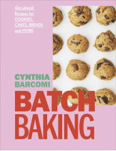 Batch Baking: Get-ahead Recipes for Cookies, Cakes, Breads and More - Humanitas