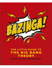 Bazinga!: The Little Guide to the Big Bang Theory - Humanitas
