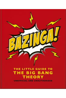 Bazinga!: The Little Guide to the Big Bang Theory - Humanitas