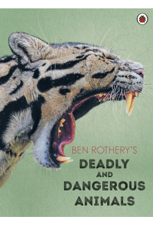 Ben Rothery's Deadly and Dangerous Animals - Humanitas