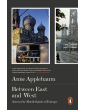 Between East and West: Acrossthe Borderlands of Europe - Humanitas