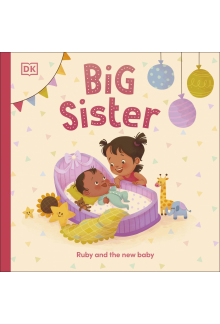 Big Sister: Ruby and the New Baby - Humanitas