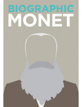 Biographic. Monet. GreatLives in Graphic Form - Humanitas