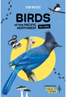 Birds of the Pacific Northwest For Kids - Humanitas