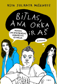 Bitlas, Ana Orka ir aš - Humanitas