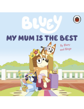 Bluey: My Mum Is the Best - Humanitas