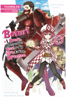 Bofuri: I Don't Want to Get Hurt, so I'll Max Out My Defense., Vol. 7 (light novel) - Humanitas