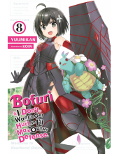 Bofuri: I Don't Want to Get Hurt, so I'll Max Out My Defense., Vol. 8 (light novel) - Humanitas