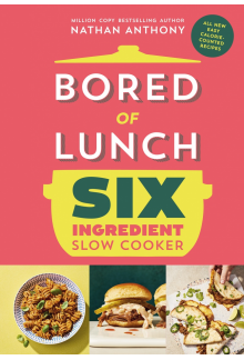 Bored of Lunch Six Ingredient Slow Cooker - Humanitas