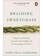 Braiding Sweetgrass: Indigenous Wisdom, Scientific Knowledge - Humanitas